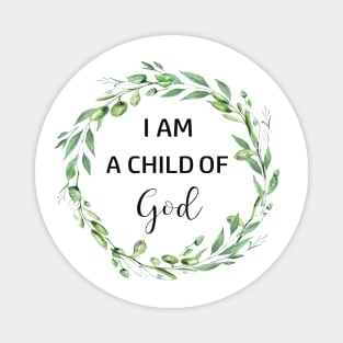 I am a child of God yes I am Magnet